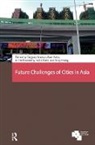 Bracken Gregory, Parthasarathy R., Paul Rabé, Neha Sami, Zhang Bing - Future Challenges of Cities in Asia