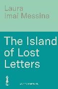 Laura Imai Imai Messina - The Island of Lost Letters
