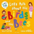 Molly Potter, Potter Molly, Jennings Sarah - Let's Talk About the Birds and the Bees