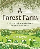 Kim Bayne - A Forest Farm