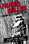 Frank Miller - Push the Wall