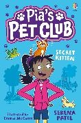 Serena Patel,  McCann Emma - Pia's Pet Club: Secret Kitten