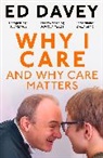 Sir Ed Davey - Why I Care