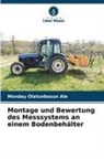 Monday Olatunbosun Ale - Montage und Bewertung des Messsystems an einem Bodenbehälter