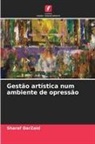 Sharaf DarZaid - Gestão artística num ambiente de opressão