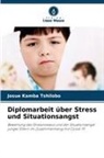 Josue Kamba Tshilobo - Diplomarbeit über Stress und Situationsangst
