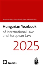 Laura Gyeney, Petra Lea Láncos, Petra Lea Láncos, Marcel Szabó - Hungarian Yearbook of International Law and European Law 2025