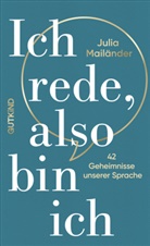 Julia Mailänder - Ich rede, also bin ich