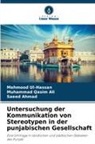Saee Ahmad, Saeed Ahmad, Muhammad Qasim Ali, Mehmood Ul-Hassan - Untersuchung der Kommunikation von Stereotypen in der punjabischen Gesellschaft