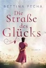 Bettina Pecha - Die Straße des Glücks