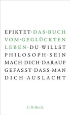 Epiktet, Bernhard Zimmermann - Das Buch vom geglückten Leben