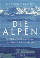 Werner Bätzing - Die Alpen