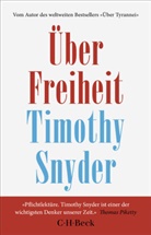 Timothy Snyder, Andreas Wirthensohn - Über Freiheit
