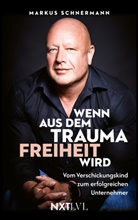 Markus Schnermann - Wenn aus dem Trauma Freiheit wird