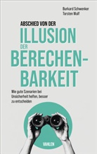 Burkhard Schwenker, Torsten Wulf - Abschied von der Illusion der Berechenbarkeit