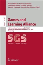 Sander Bakkes, Francesco Bellotti, Antonio Bucchiarone, Pierpaolo Dondio, Manuel Ninaus, Vanissa Wannick - Games and Learning Alliance