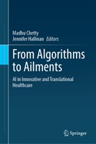 Madhu Chetty, Hallinan, Jennifer Hallinan - From Algorithms to Ailments