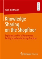 Sven Hoffmann - Knowledge Sharing on the Shopfloor