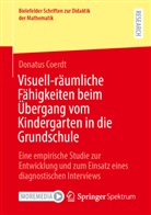 Donatus Coerdt - Visuell-räumliche Fähigkeiten beim Übergang vom Kindergarten in die Grundschule