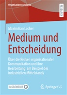 Maximilian Locher - Medium und Entscheidung