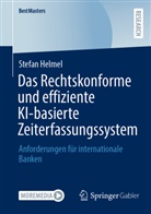 Stefan Helmel - Das Rechtskonforme und effiziente KI-basierte Zeiterfassungssystem