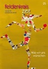 Verein zur Herausgabe der feldenkrais zeit, Verein zur Herausgabe der feldenkrais z - feldenkrais zeit 25: Was wir uns wünschen
