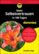 Daniela Voigt - Mehr Selbstvertrauen in 100 Tagen für Dummies