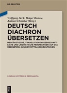 Wolfgang Beck, Holger Runow, Andrea Schindler - Deutsch diachron übersetzen