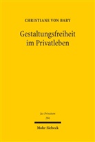 Christiane von Bary, Christiane von Bary - Gestaltungsfreiheit im Privatleben