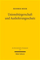 Hendrik Meier - Unionsb&uuml;rgerschaft und Auslieferungsschutz