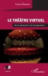 Fouzia Elbayed - Le théâtre virtuel