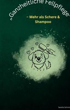 Sandra Schmidt - "Ganzheitliche Fellpflege"