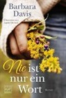 Barbara Davis - Nie ist nur ein Wort