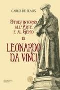 Carlo de Blasis - Studi intorno all'arte e al genio di Leonardo da Vinci