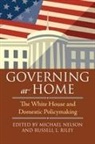 Michael Nelson, Russell L. Riley - Governing at Home