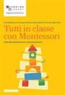 Anna Maria Bianconi, Francesca D'Antonis Onofri, Roberta Del Vecchio, Sabina Zinno - Tutti in classe con Montessori. Proposte didattiche per la Scuola primaria