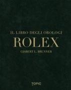 Gisbert L. Brunner - Rolex. Il libro degli orologi
