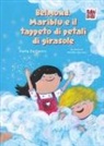 de Castro Paola, Natalia Herrera - Belmond, Mariblu e il tappeto di petali di girasole