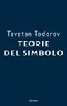 Tzvetan Todorov, Cristina De Vecchi - Teorie del simbolo. Retorica, estetica, poetica, ermeneutica: i fatti simbolici nella storia del pensiero occidentale
