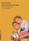 Michela Nacci - Americano come la torta di mele. I costumi USA e l'Italia