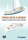 Prima volta a bordo? Manuale illustrato per chi inizia a navigare