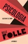 Gustave Le Bon - Psicologia delle folle