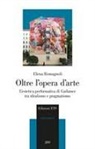 Elena Romagnoli - Oltre l'opera d'arte. L'estetica performativa di Gadamer tra idealismo e pragmatismo