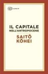Kohei Saito - Il capitale nell'Antropocene