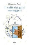 Nagi Shimeno - Il caffè dei gatti messaggeri