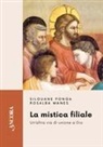 Rosalba Manes, Silouane Ponga - La mistica filiale. Un'altra via di unione a Dio