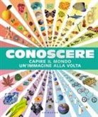 Conoscere. Capire il mondo un'immagine alla volta