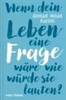 Ahmad Milad Karimi - Wenn dein Leben eine Frage wäre, wie würde sie lauten?