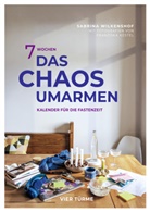 Sabrina Wilkenshof, Franziska Kestel - 7 Wochen das Chaos umarmen