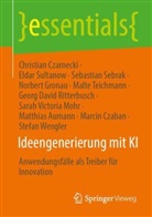 Matthias Aumann, Marcin Czaban, Christian Czarnecki, Norbert Gronau, Prof. Dr. Norbert Gronau, Sarah Victoria Mohr... - Ideengenerierung mit KI